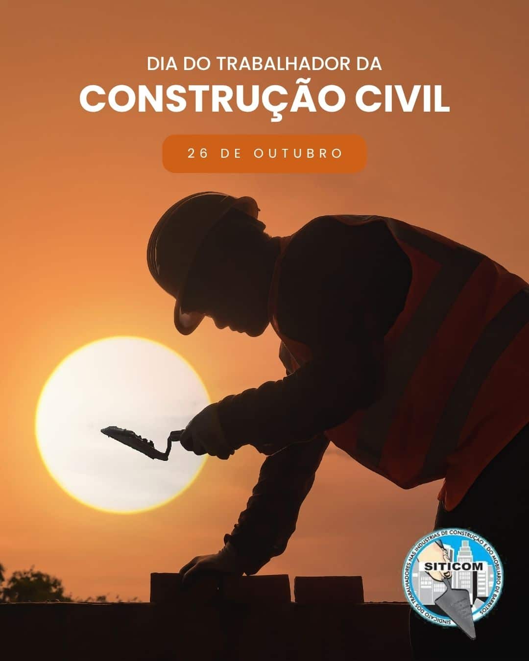 TRABALHADOR DA CONSTRUÇÃO CIVIL – 26 OUTUBRO