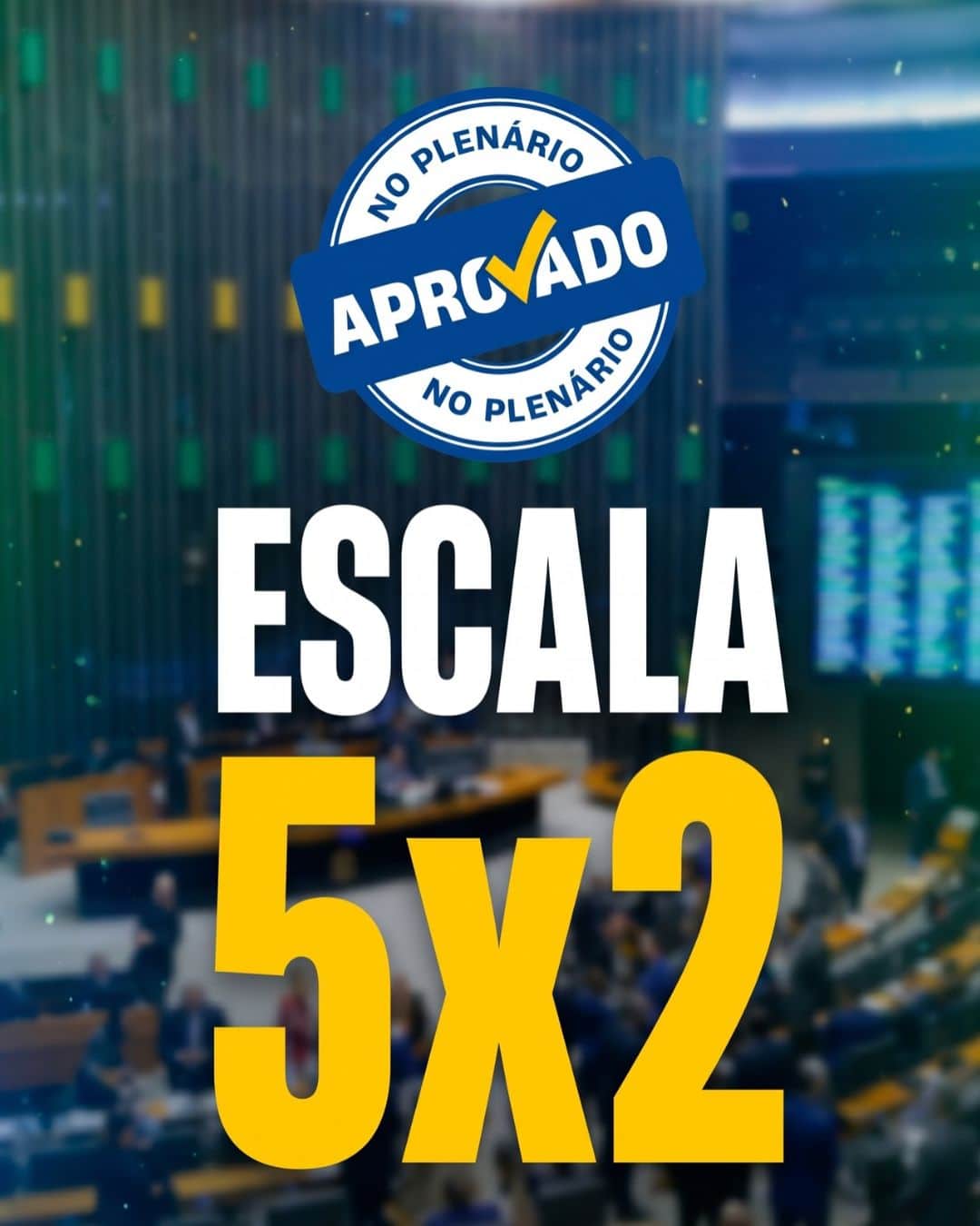 Escala 5x2 aprovada no Plenário